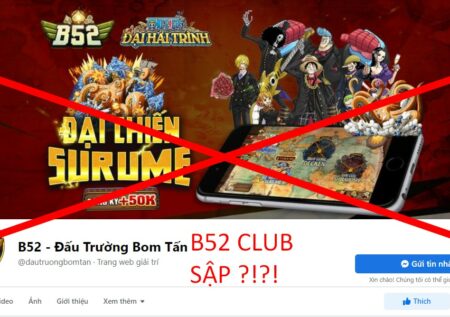 Game bài B52 Club bị đánh sập 2022 – Người chơi nên làm gì?
