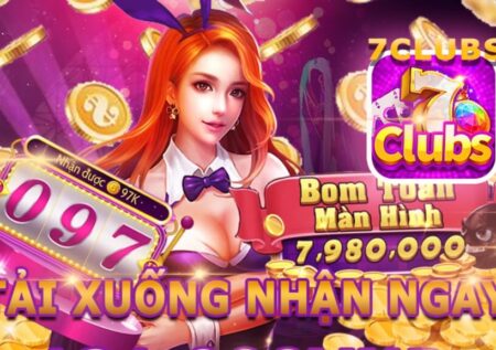 7Clubs – Tải Game 7Club Miễn Phí | Nhận Ngay 131K